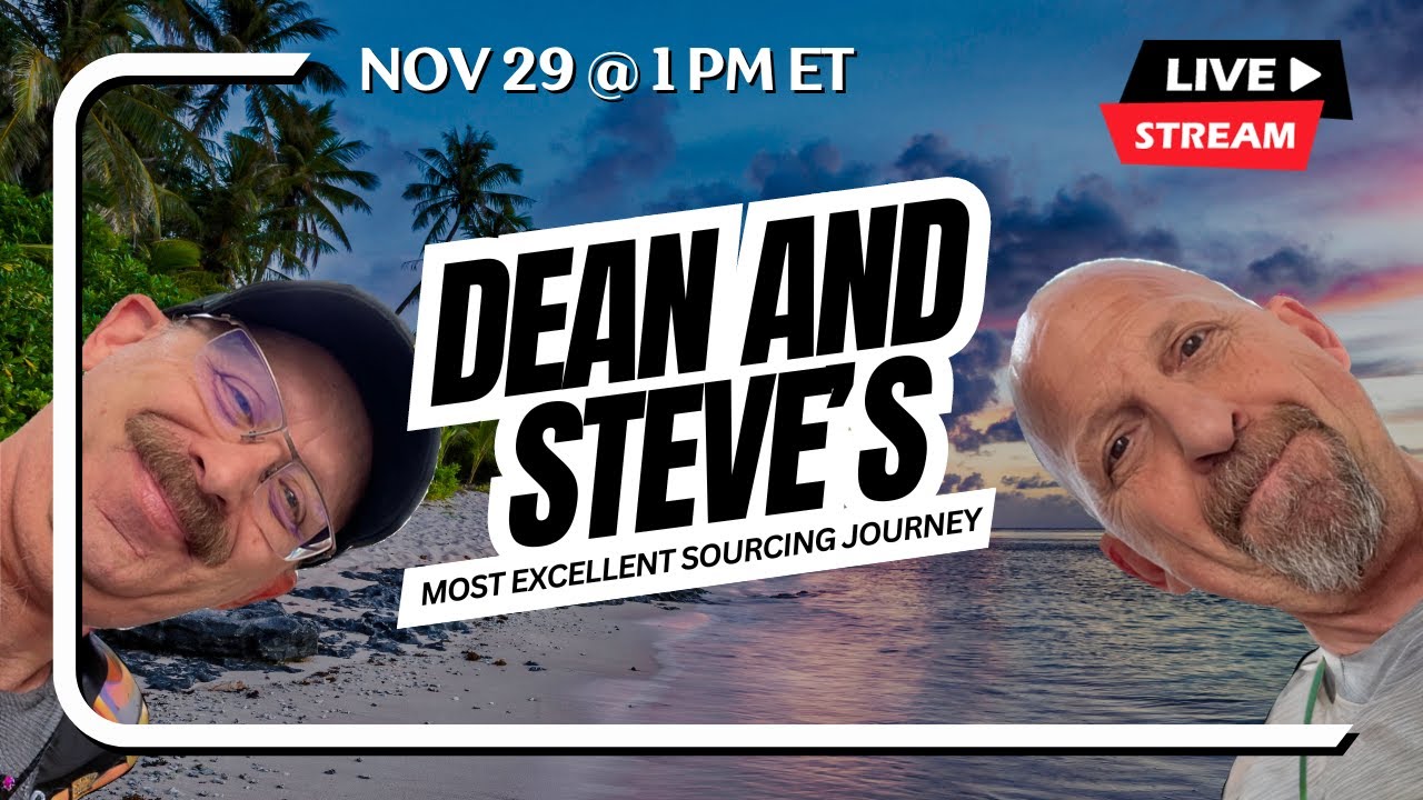 Dean and Steve's Most Excellent Sourcing Journey