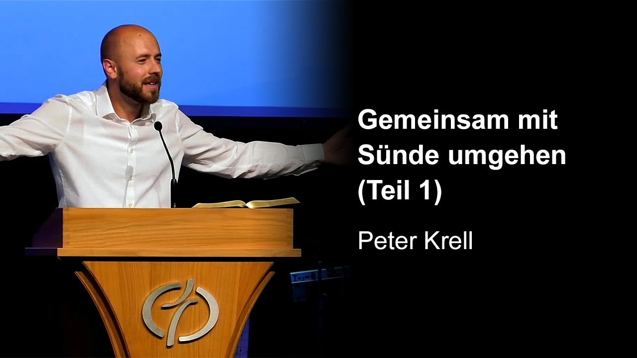 Gemeinsam mit Sünde umgehen (Teil 1) - gemeinsam | Peter Krell