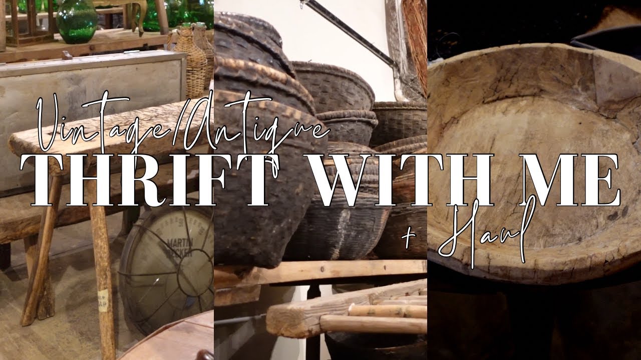 THRIFT WITH ME + Home Decor Haul | Antique Home Decor Shop With Me | Organic modern style
