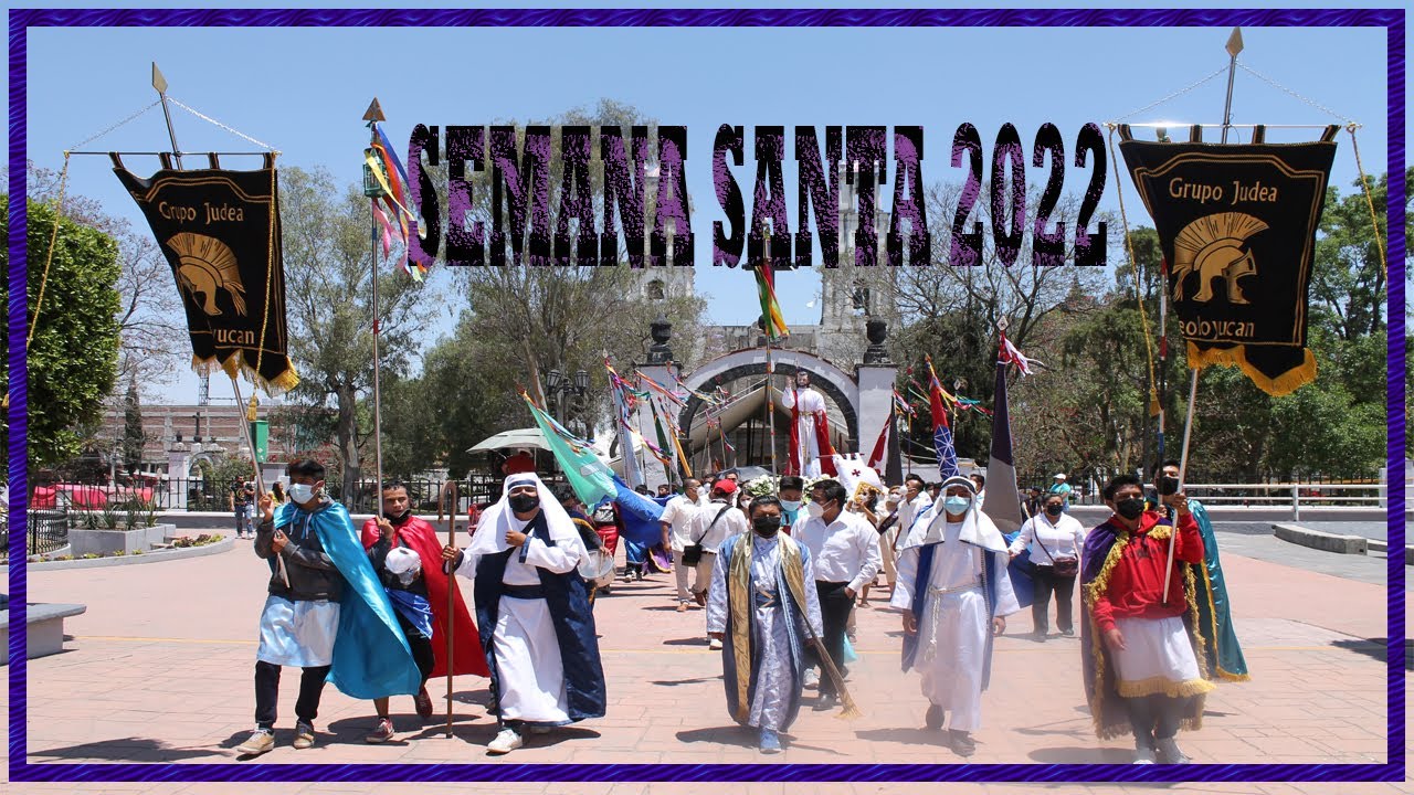 Grupo Judea y Mayordomía || Semana Santa 2022 || Teoloyucan