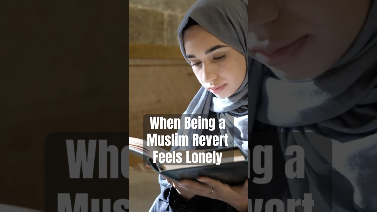 When Being a Muslim Revert Feels Lonely | 