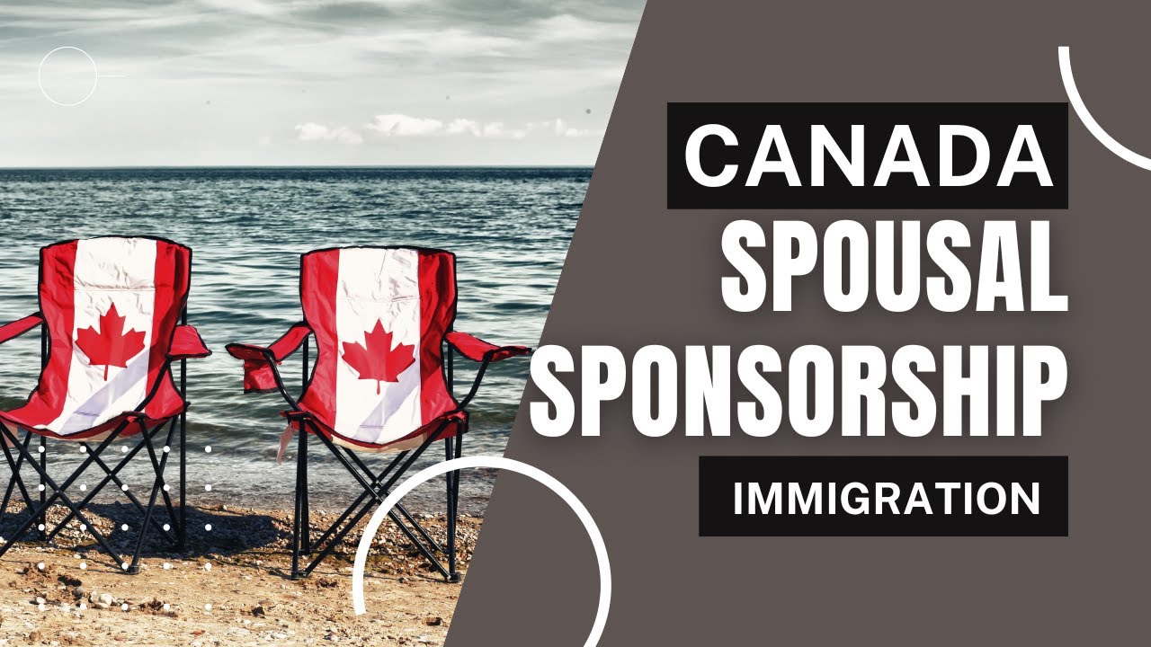CANADA SPOUSE VISA UPDATES: ALL YOU NEED TO KNOW  - PART 1