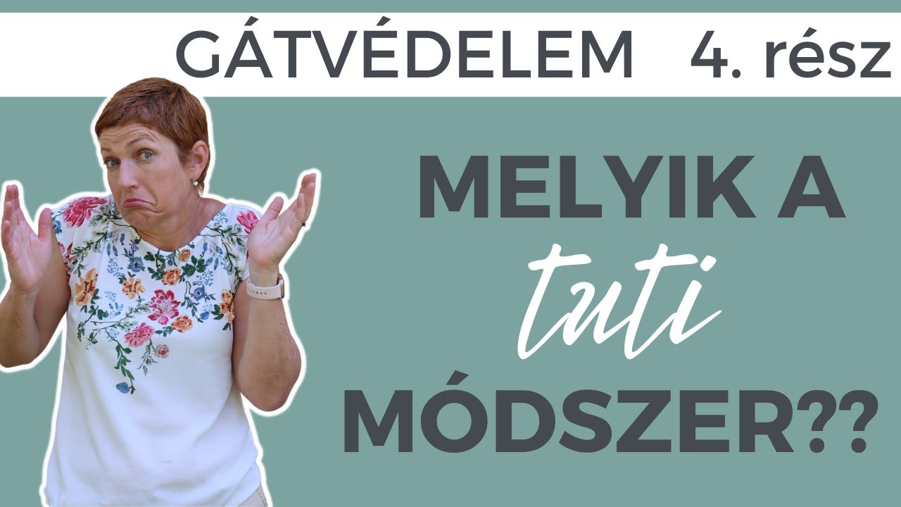 Gátvédelem: melyik módszer a legjobb?