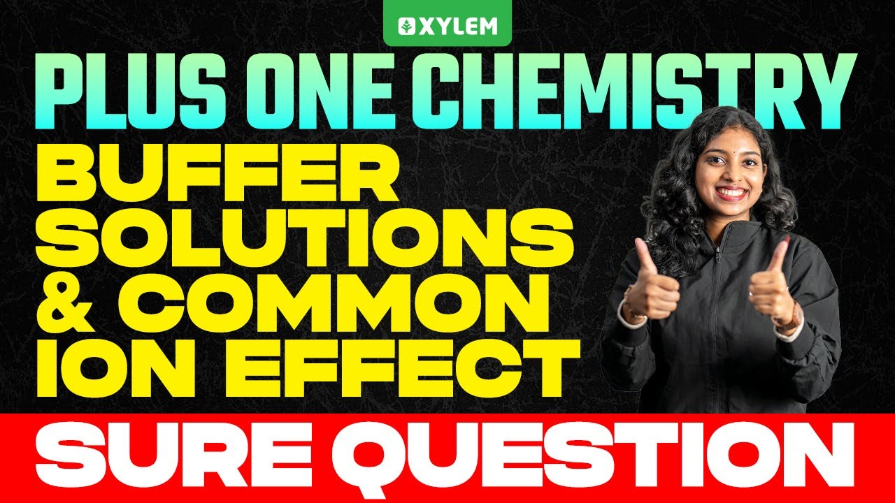 Plus One Chemistry | Buffer Solutions & Common Ion Effect - Sure Question | Xylem Plus One