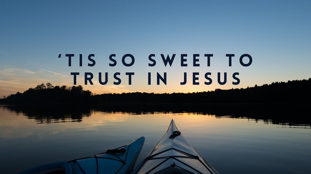 'Tis So Sweet to Trust in Jesus | Louisa M. R. Stead | Hymn Lyrics