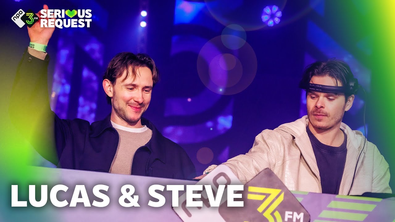 Lucas & Steve live met DJ-set bij Glazen Huis | 3FM Serious Request 2025