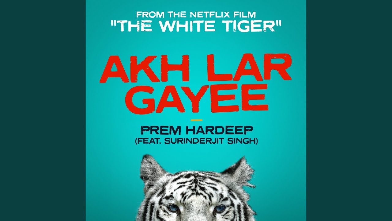 Akh Lar Gayee (feat. Surinderjit Singh) (From the Netflix Film 