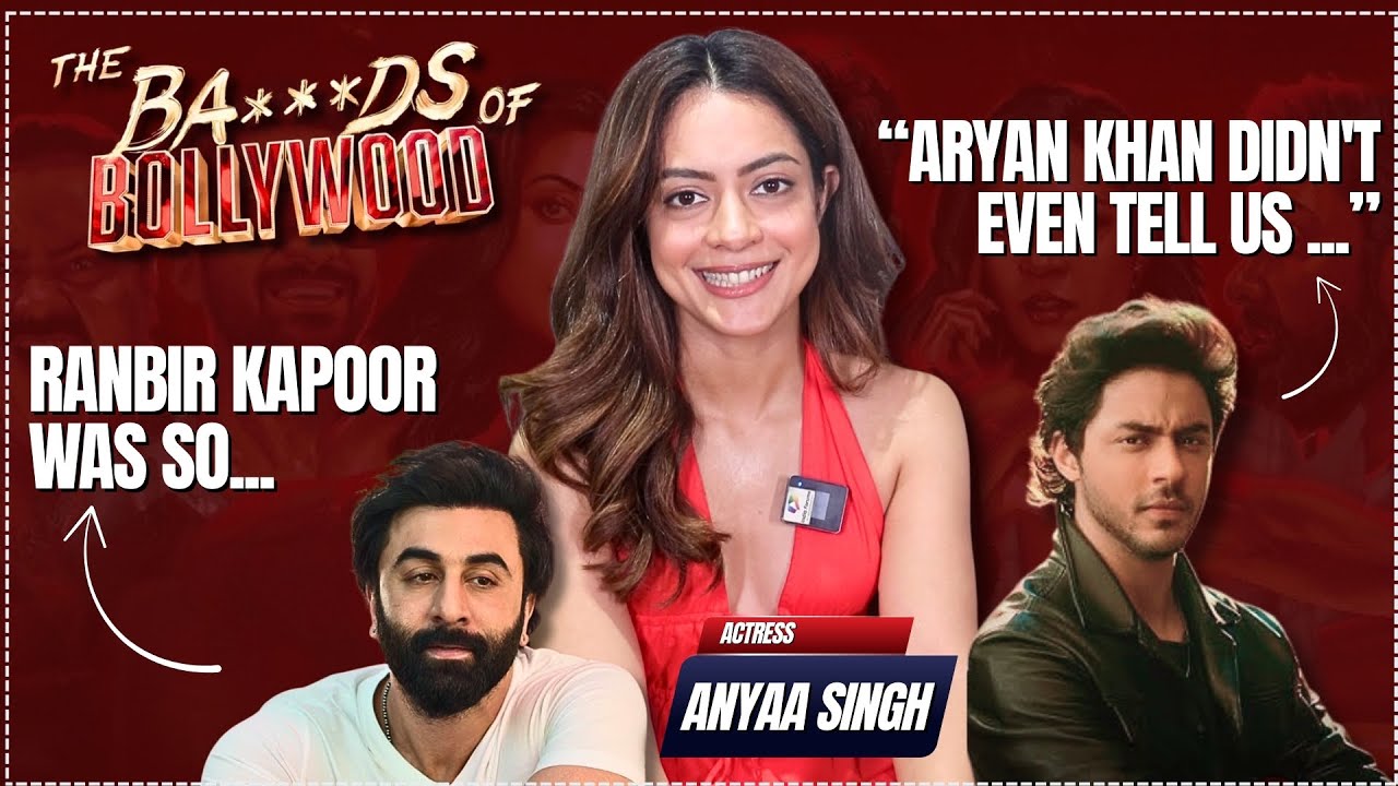 The Ba***ds of Bollywood fame Anyaa Singh on THAT scene with Ranbir, working with Aryan & more