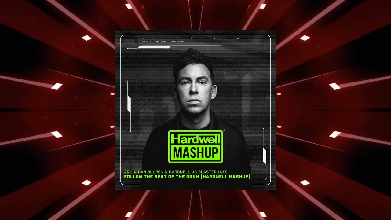 Armin van Buuren & Hardwell vs Blasterjaxx - Follow The Beat Of The Drum (Hardwell Mashup)