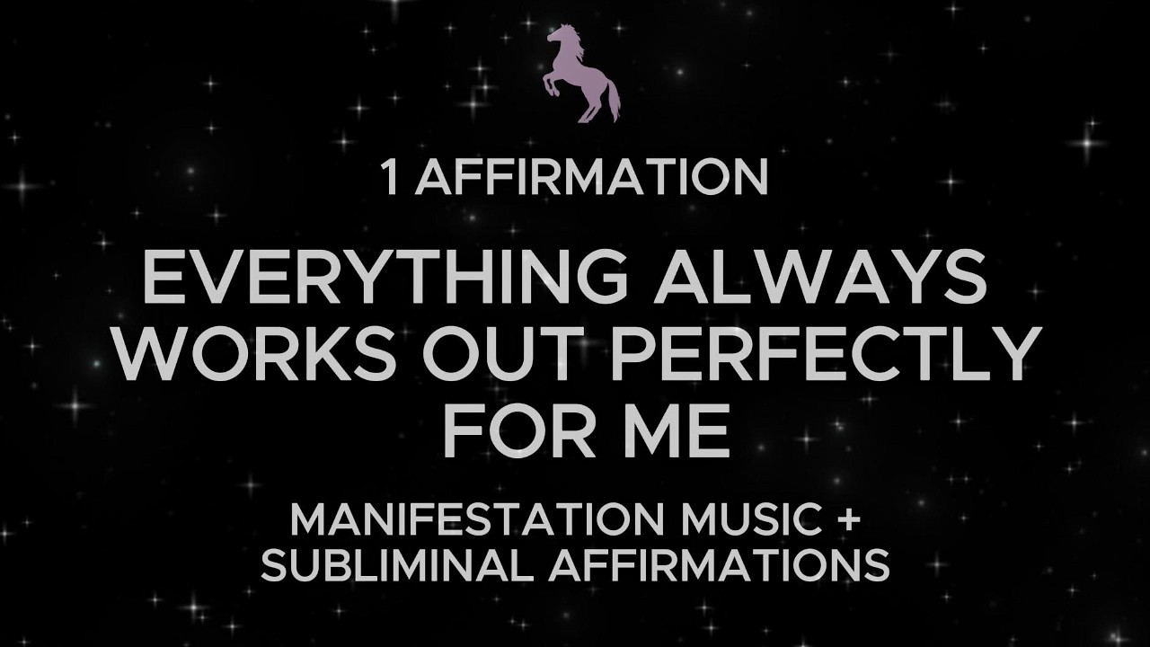 1 affirmation : everything always works out perfectly for me 🎶 [manifestation music/subliminal]