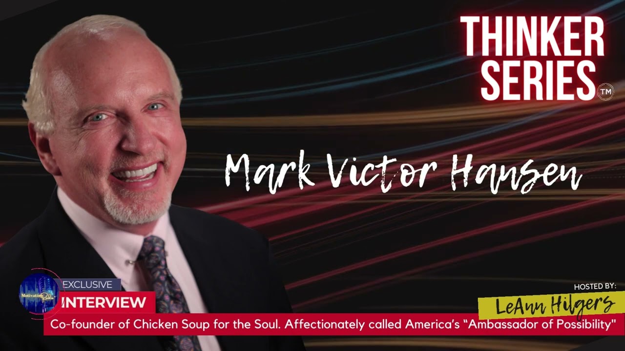 Create the life that you want, with Mark Victor Hansen