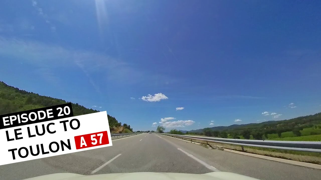 🇫🇷 A57 France: Le Luc - Toulon. Driving the entire length of the A57
