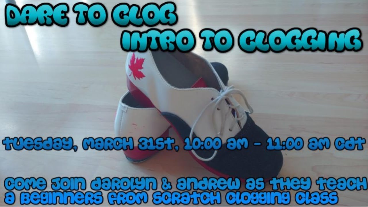 Dare to Clog - Intro to Clogging #1 - March 31, 2020