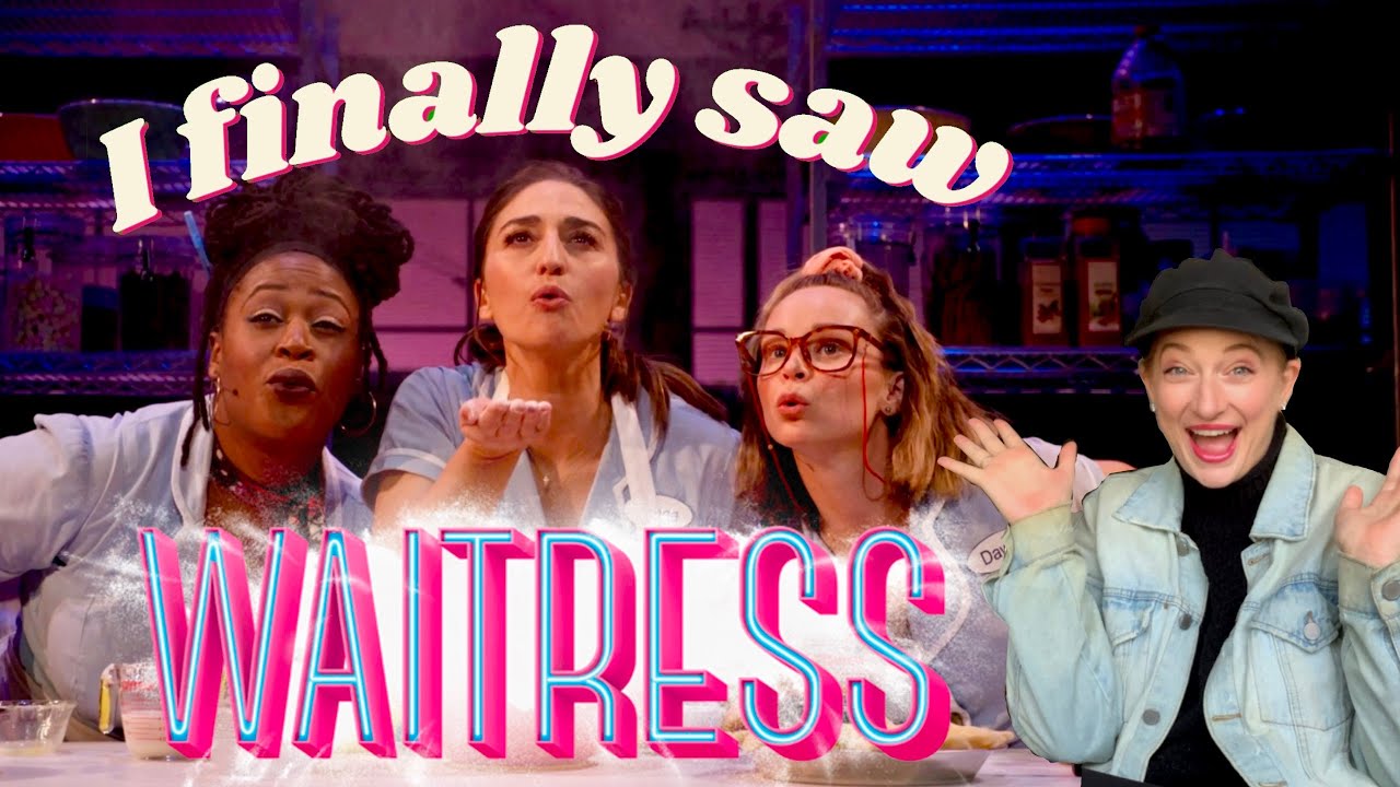 What I Thought of Waitress the Musical