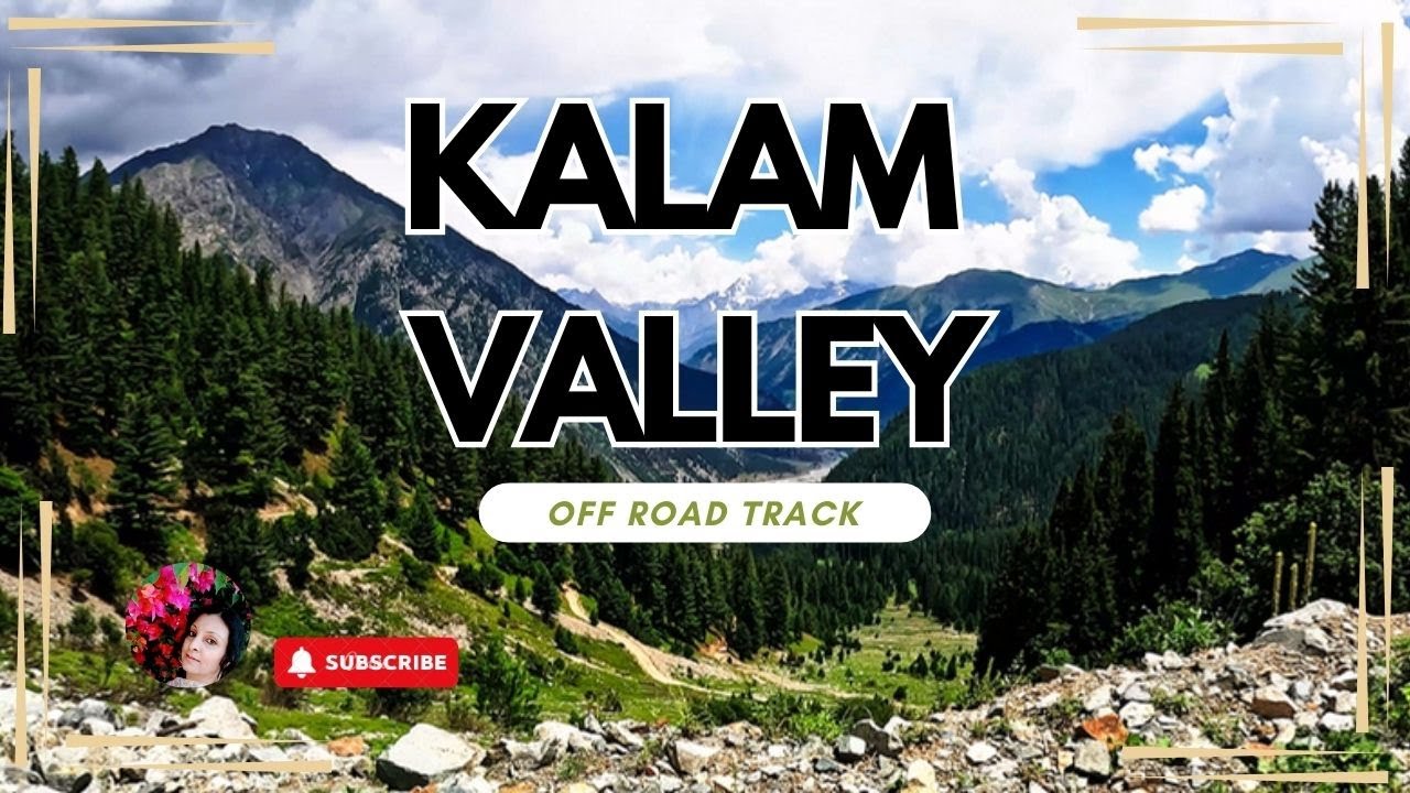 Badgoi Top to Kalam Off-Road Track Adventure | Qurrat2PI