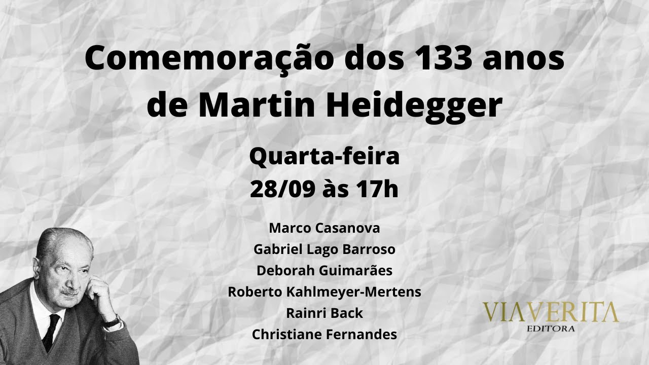 Comemoração dos 133 anos de Martin Heidegger - Marco Casanova, Gabriel Barroso, Deborah Guimarães