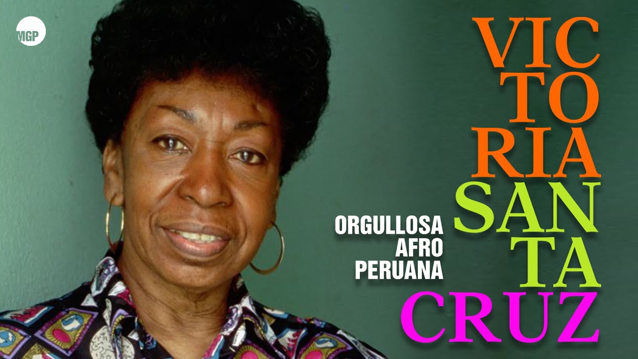 Victoria Santa Cruz | La Buñolera | Orgullosa Afro Peruana | Music MGP