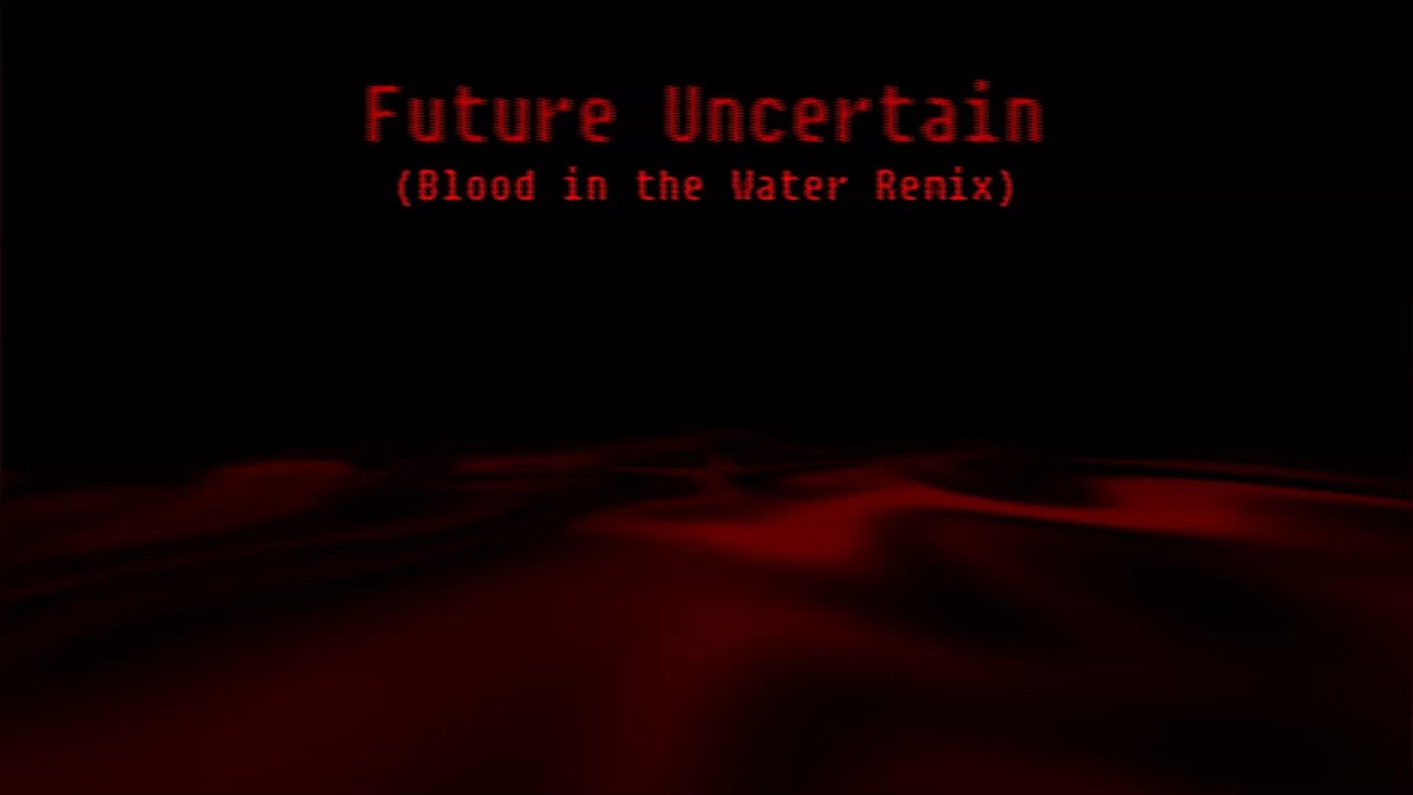 LightningDude - Future Uncertain (Blood in the Water Remix)