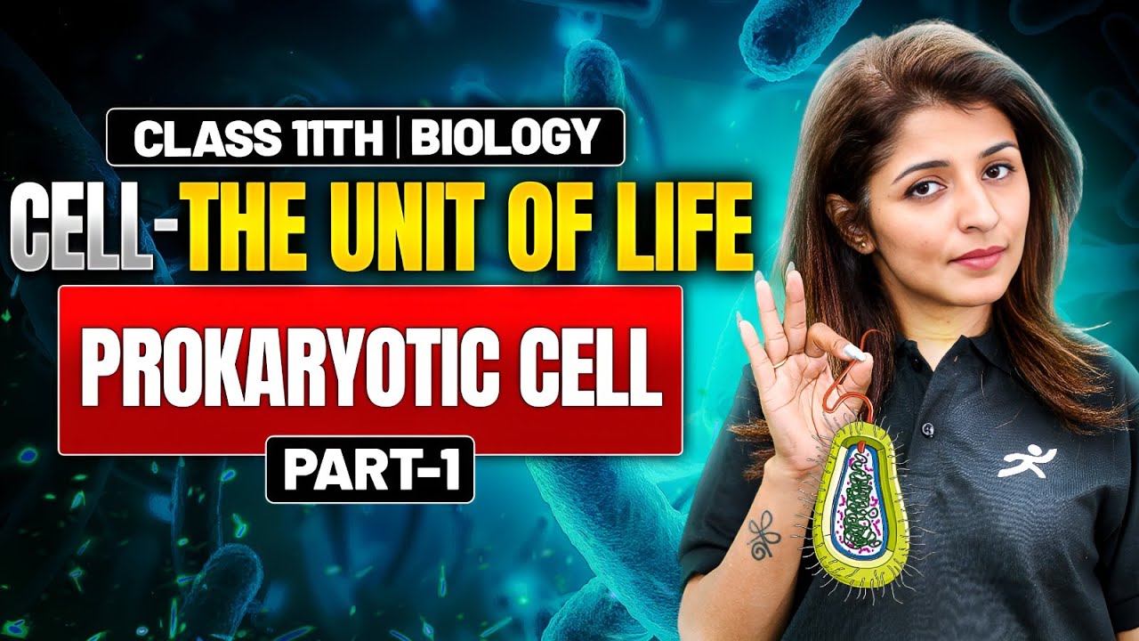 Cell &ndash; The Unit of Life: Prokaryotic Cell || Part 1 || Class 11 Biology || Tina Ma'am