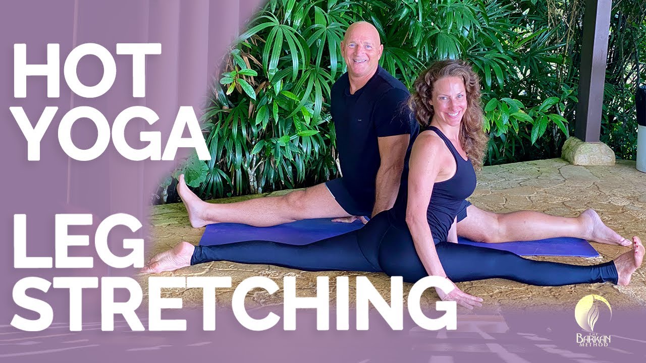 Hot Yoga Leg Stretching Advanced Series | Barkan Method