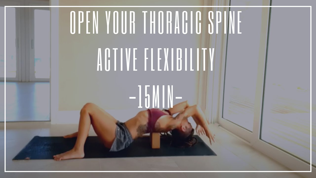Open your Thoracic Spine & Shoulders| Active Flexibility