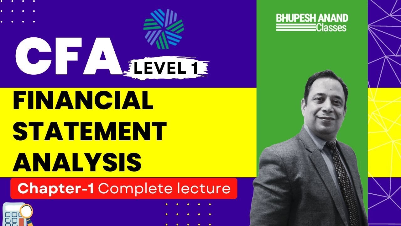 CFA Level 1 Financial Statement Analysis Complete lecture [ CH-1] | BAC