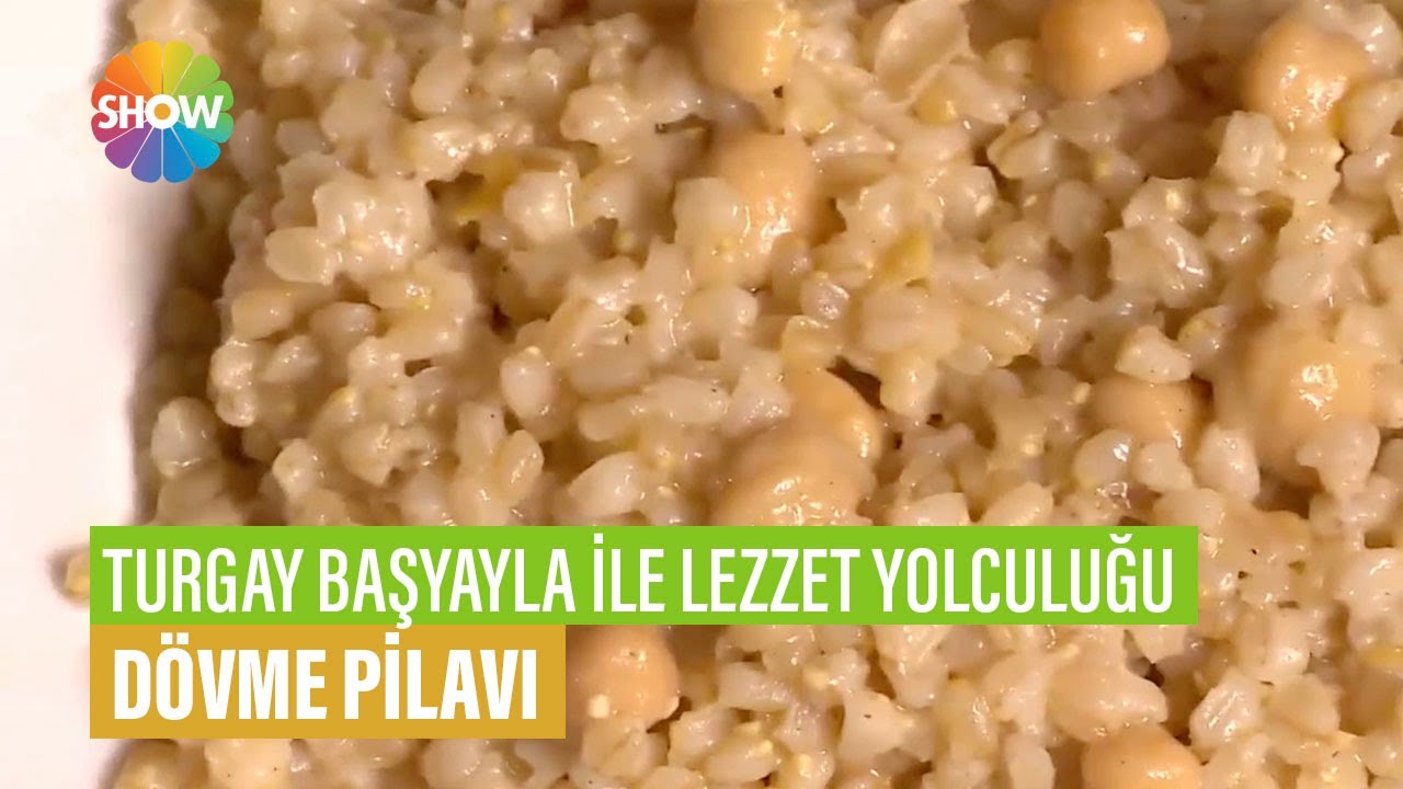 Dövme Pilavı Tarifi | Turgay Başyayla İle Lezzet Yolculuğu