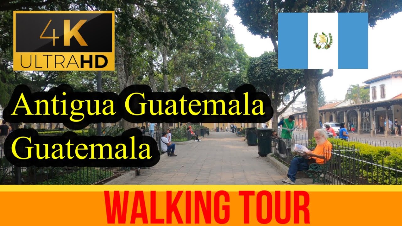 🇬🇹【4K 60fps】Antigua Guatemala  ~ Walking Tour - Guatemala