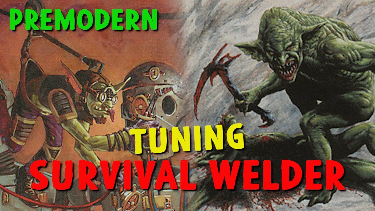 Tuning Survival Welder in PREMODERN