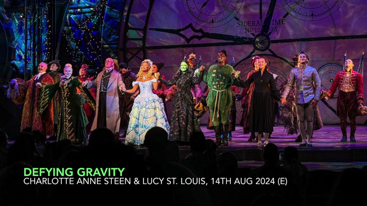 Defying Gravity - Charlotte Anne Steen & Lucy St. Louis | WICKED London | 14th August 2024 (Evening)