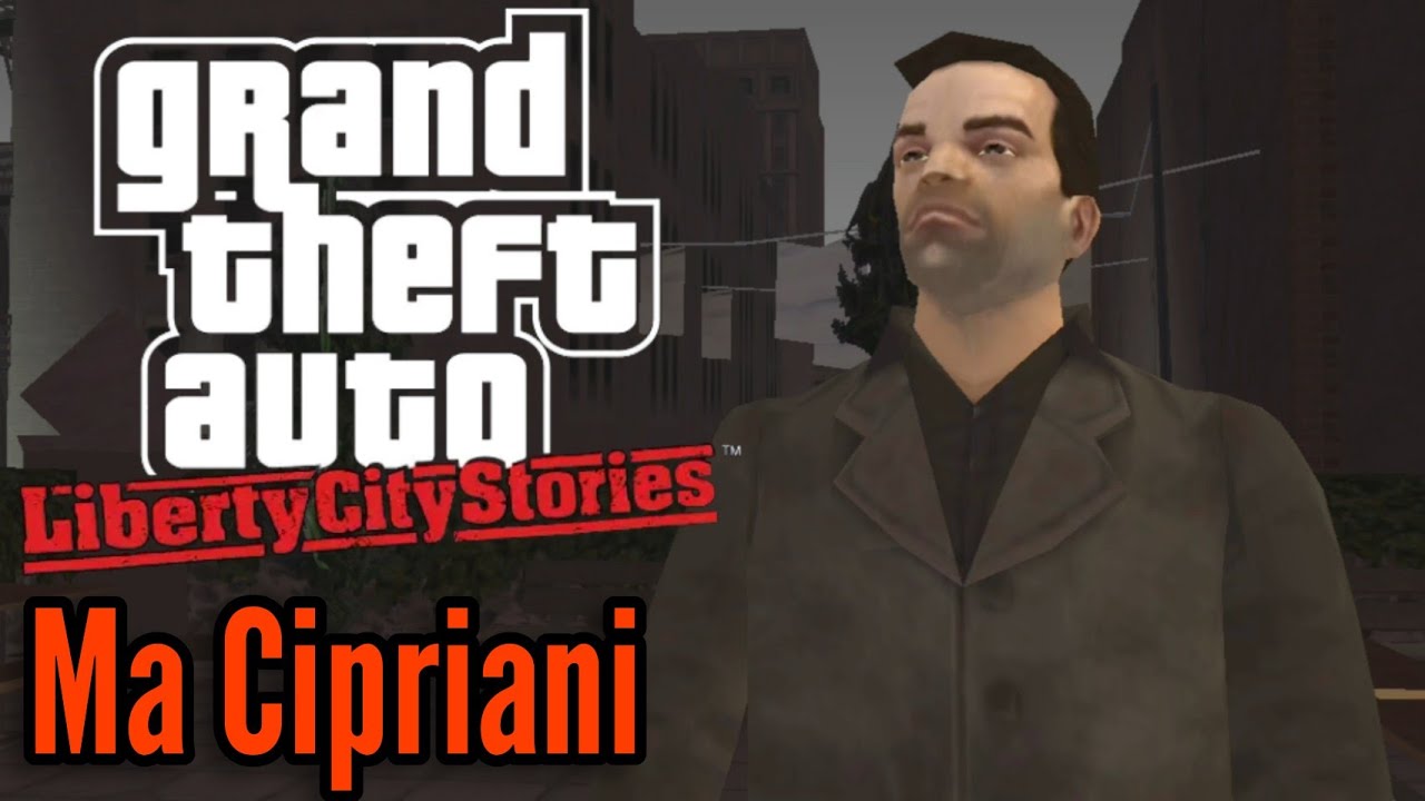 GTA: Liberty City Stories - Ma Cipriani Missions Walkthrough (Android,iOS)