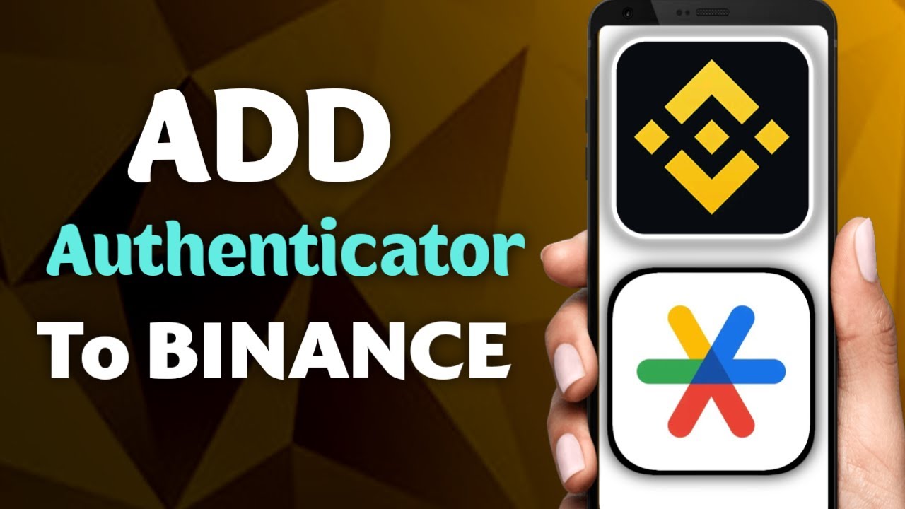 How To Add Authenticator In Binance