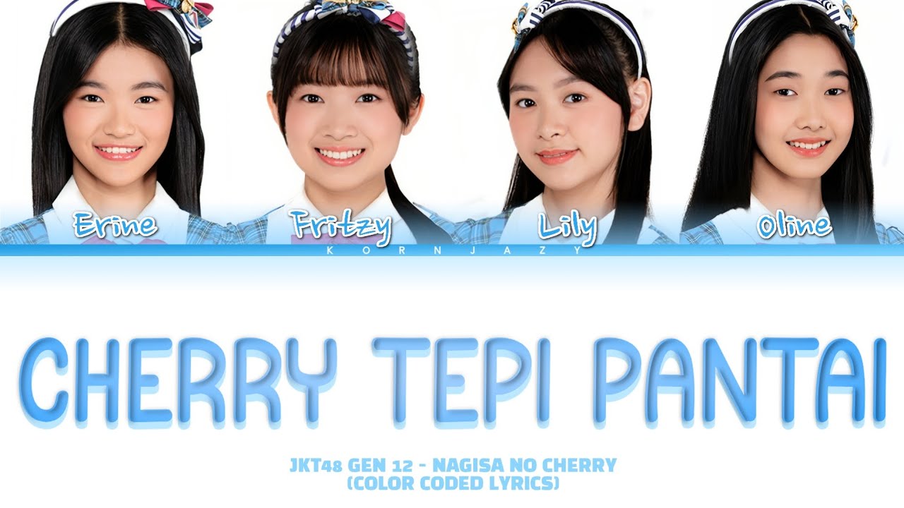 JKT48 Gen 12 - Cherry Tepi Pantai/Nagisa No Cherry (Color Coded Lyrics)