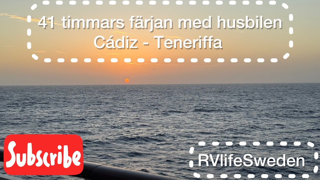 41 timmars färja mellan Cádiz och Teneriffa med husbil