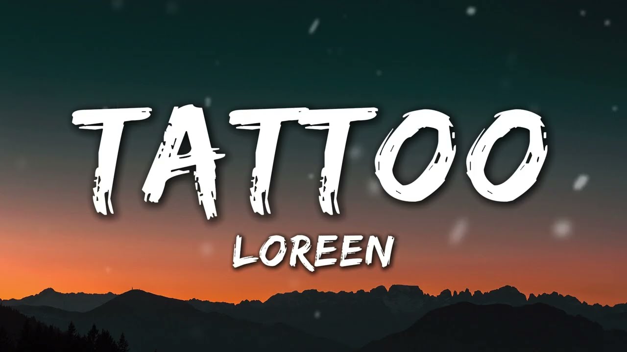 Loreen - Tattoo (Lyrics)