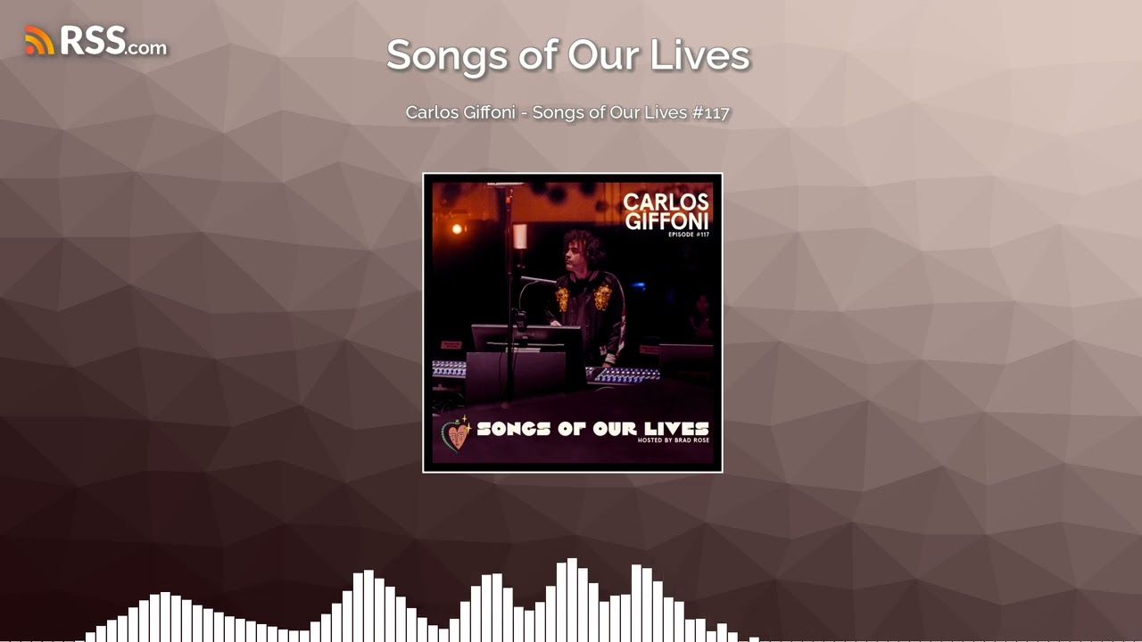 Carlos Giffoni - Songs of Our Lives #117