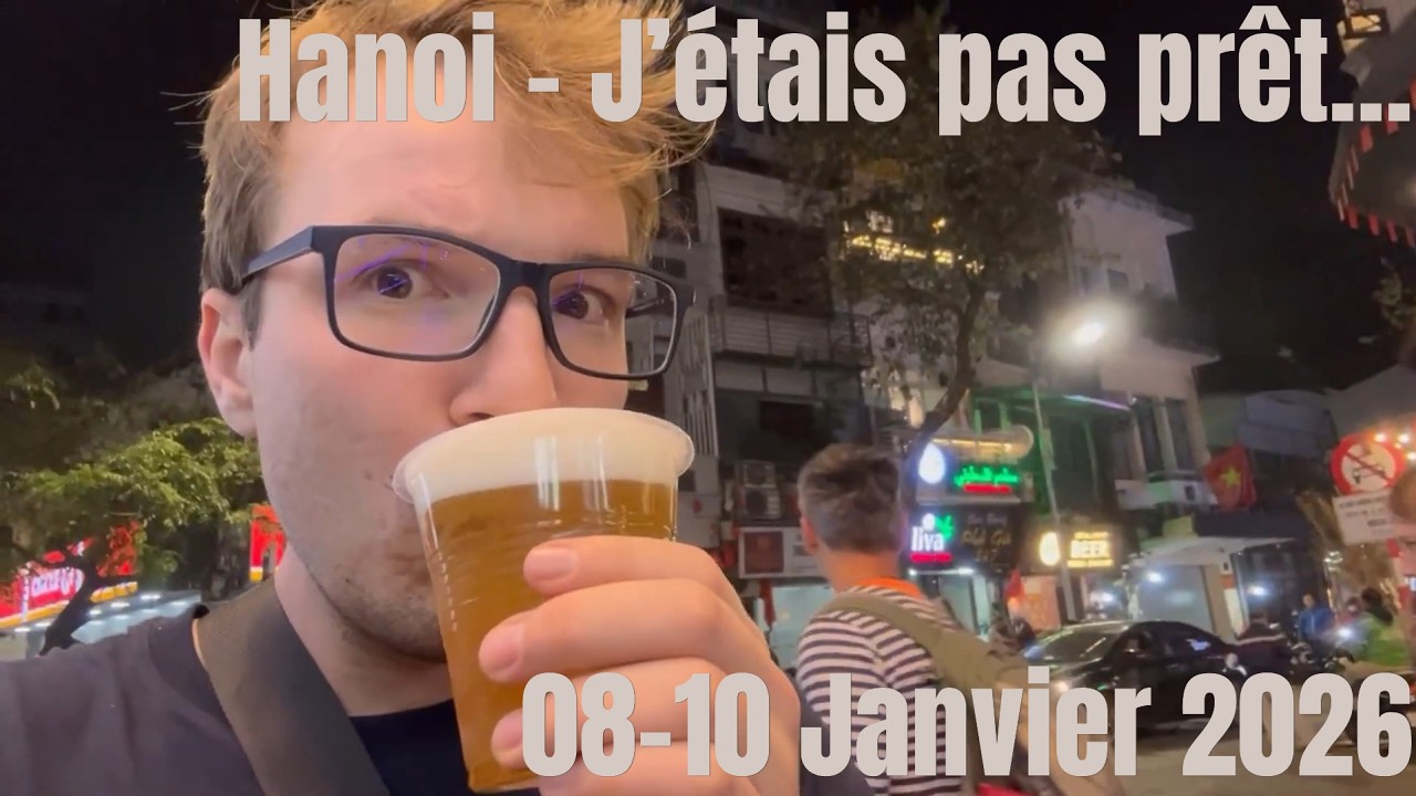 Hanoi - Cette ville est un choc culturel total