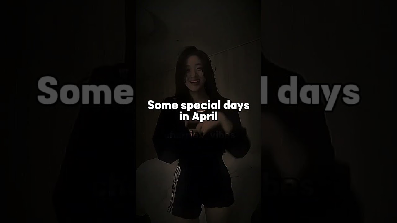 Some special days in April! #aesthetic #edit #song #fypシviral #korean #cherriex_vibes #shorts