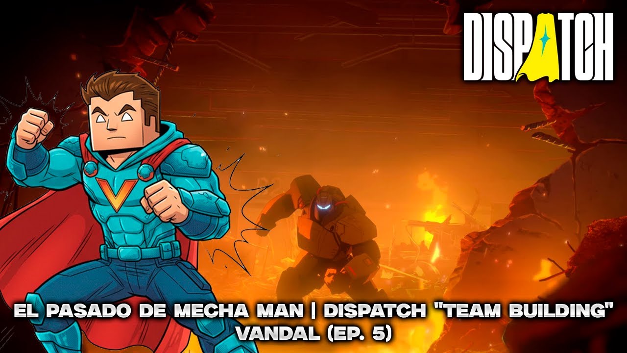 EL PASADO de Mecha Man 🤖 | Dispatch 