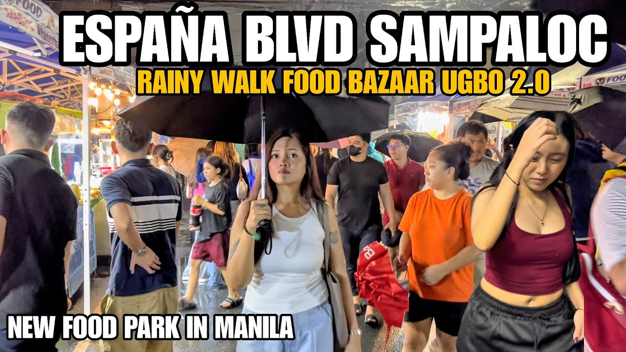 RAINY WALK in ESPAÑA BLVD SAMPALOC MANILA | FOOD BAZAAR “ UGBO 2.0”  | PHILIPPINES[4K]