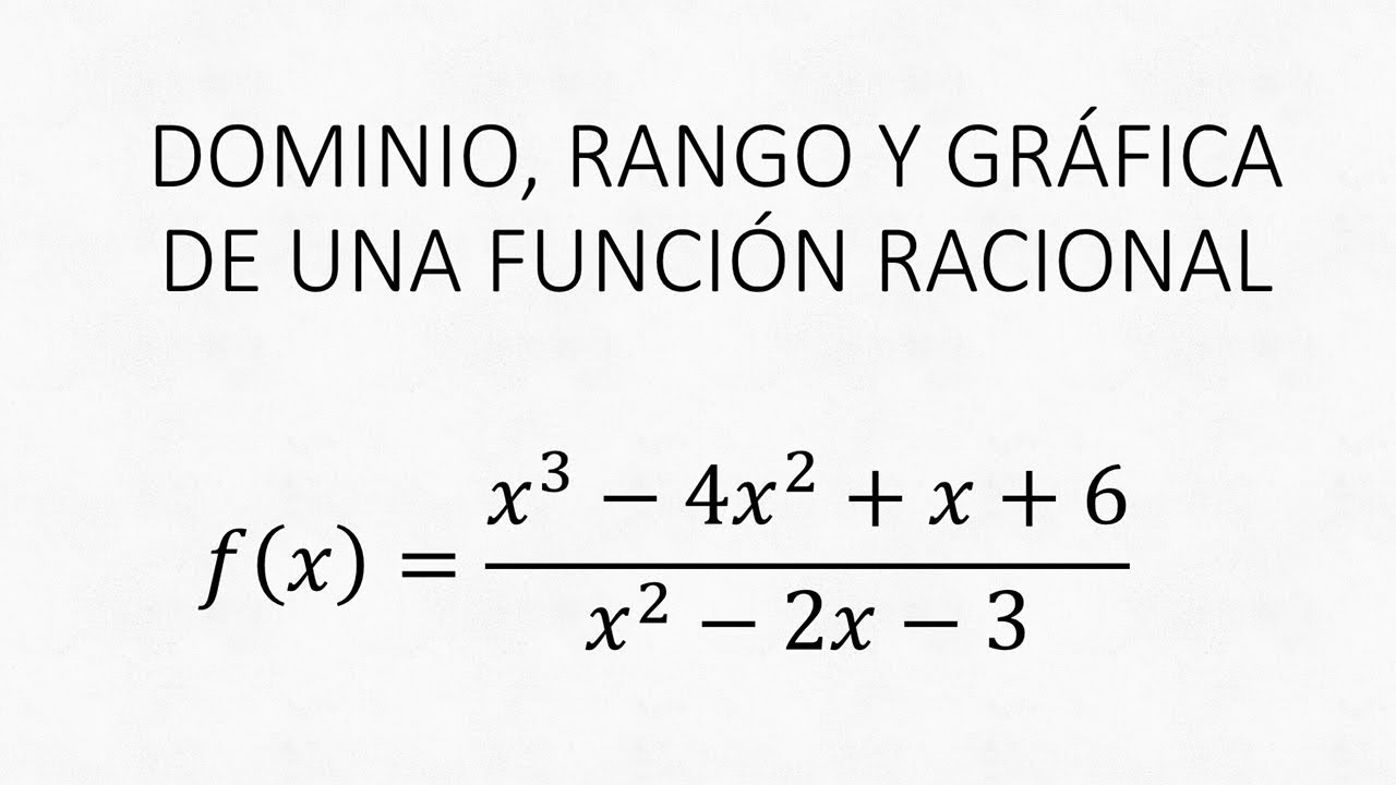 Cómo obtener el dominio, rango y gráfica de una función racional (Algebraica)