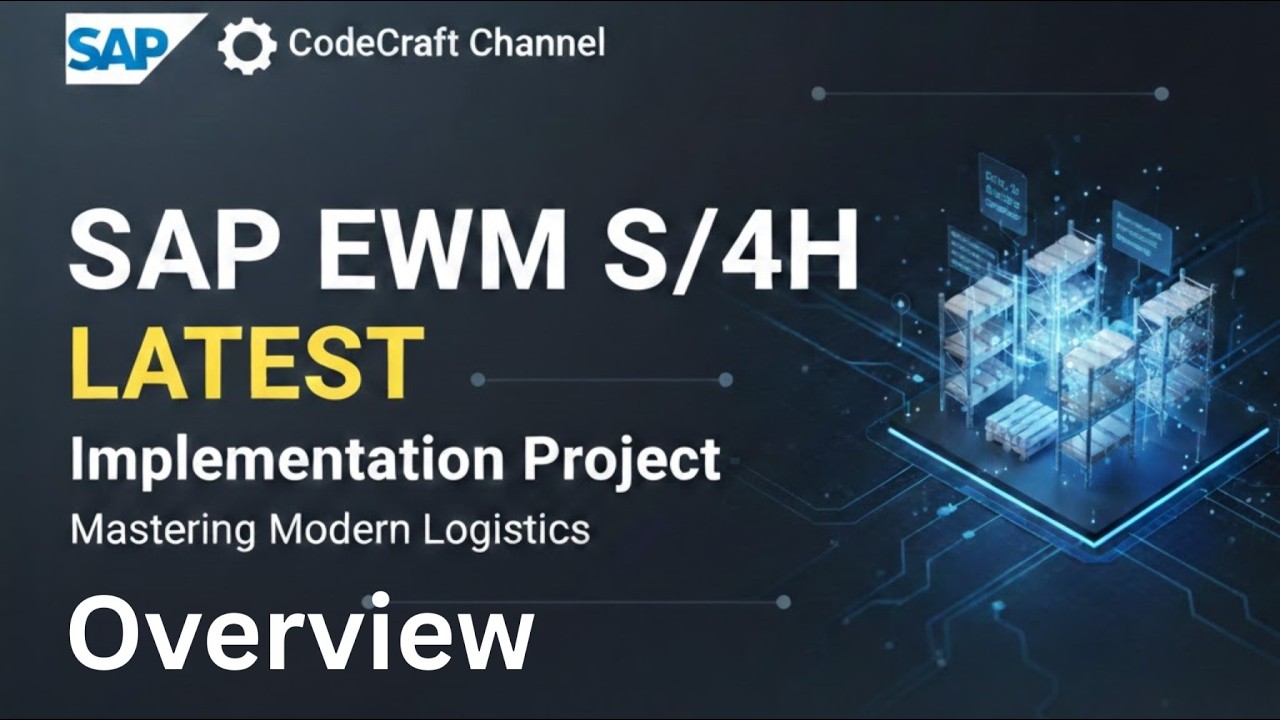 SAP EWM S/4HANA Latest Implementation Project Overview | End-to-End Guide | CodeCraft (part 1)