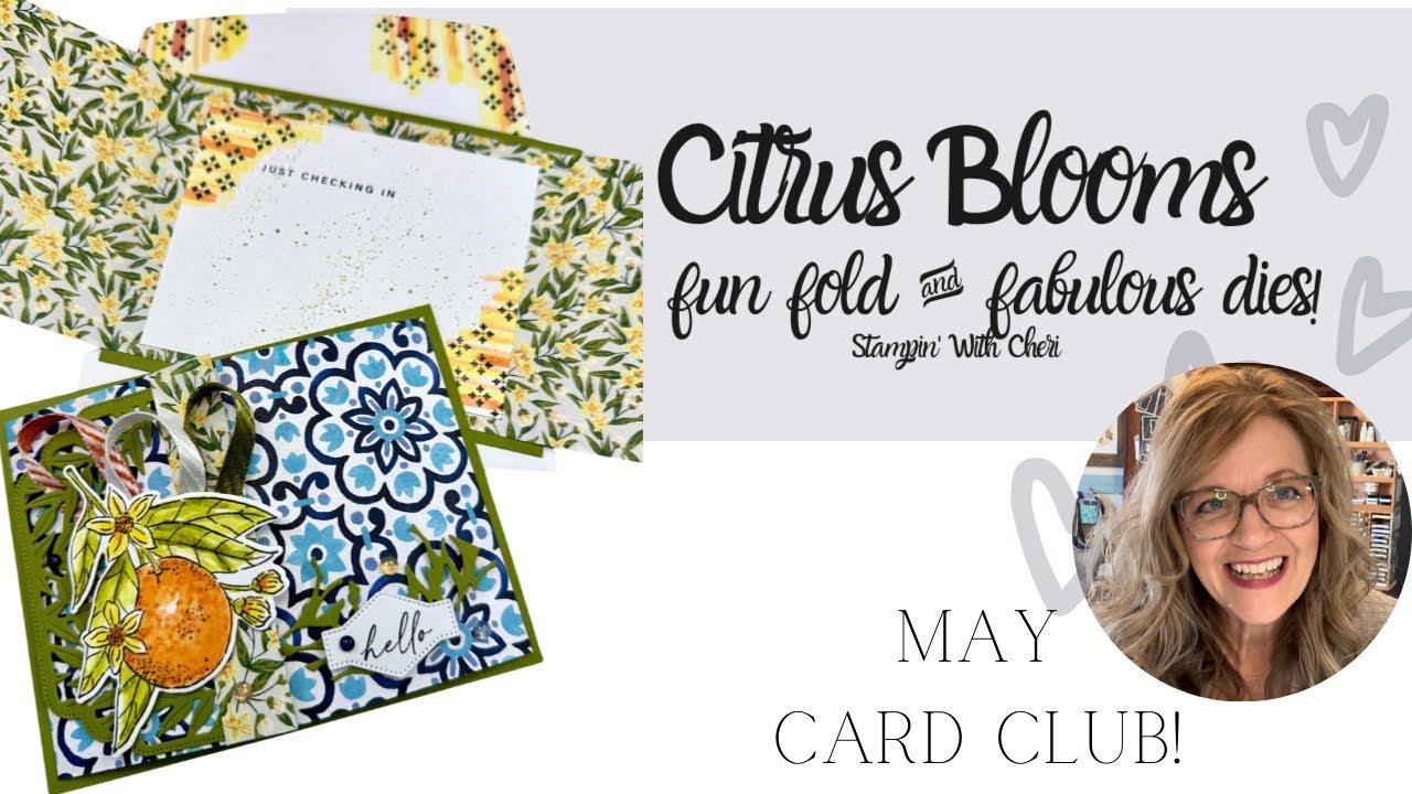 Mediterranean Citrus Blooms: Stampin Up May Card Club Fun Fold