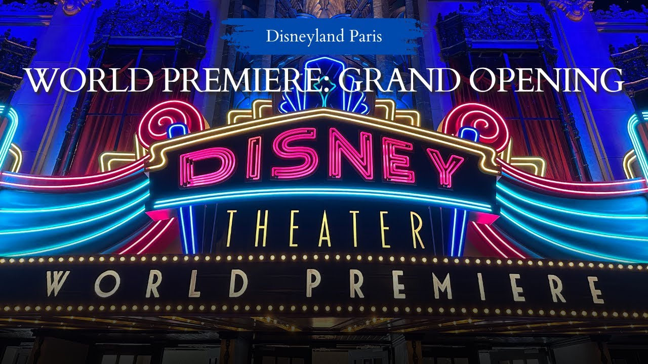 WORLD PREMIERE - GRAND OPENING - MAY 15, 2025 - WALT DISNEY STUDIOS PARK - DISNEYLAND PARIS