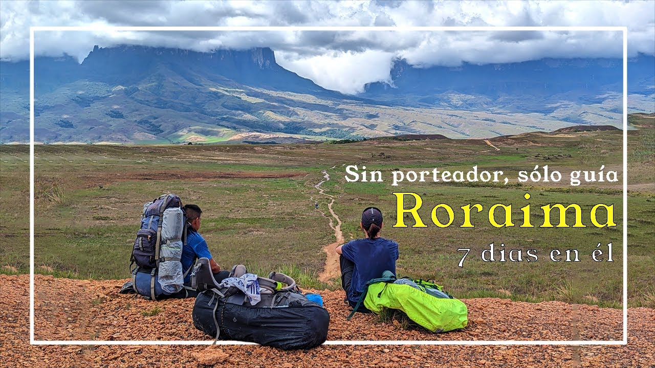 Monte Roraima por 150 usd / Sendero completo 7 días - Abril 2024