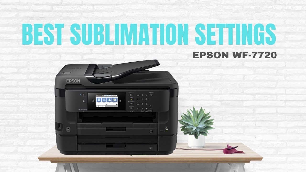 The best sublimation printing settings for the epson wf 7720 with asub paper