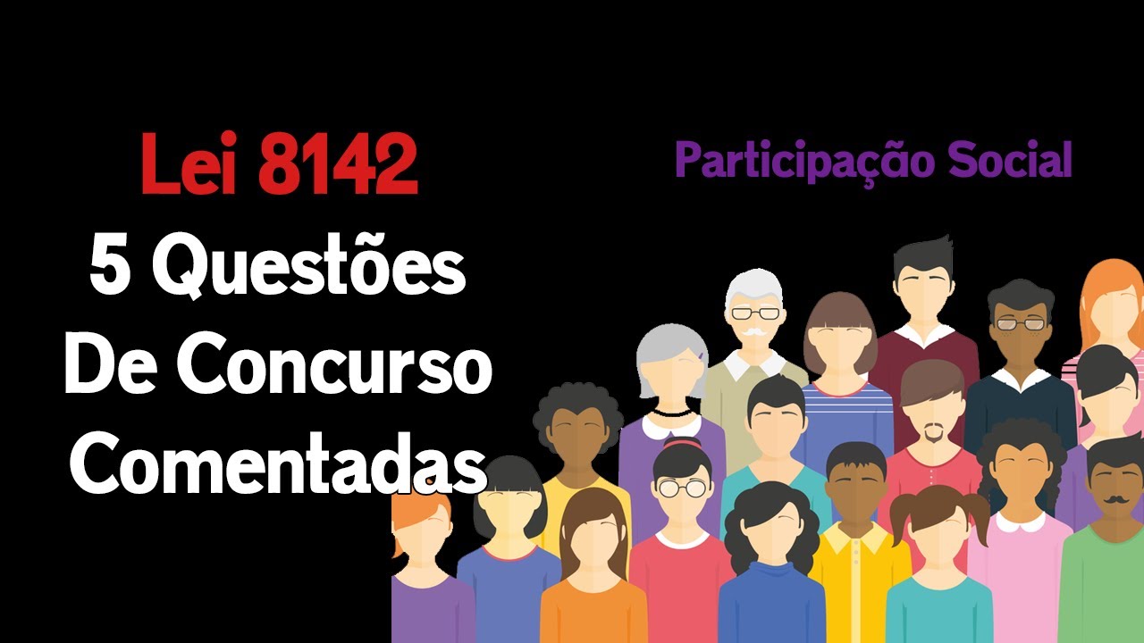 Lei 8142 – 5 Questões de Concurso Público Comentadas - Participação Social – Odontologia