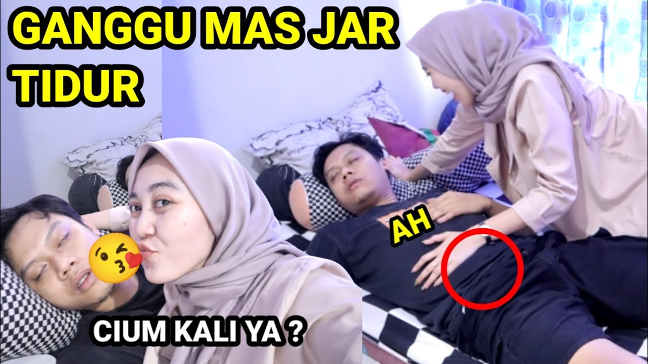 TIDUR BARENG MAS JAR ATAU GANGGUIN MAS JAR ⁉️