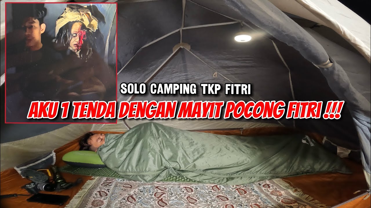 AKU BERSAMA MAYIT POCONG FITRI DITENDA~SOLO CAMPING DI TKP BERAKHIRNYA FITRI~TERROR POCONG FITRI