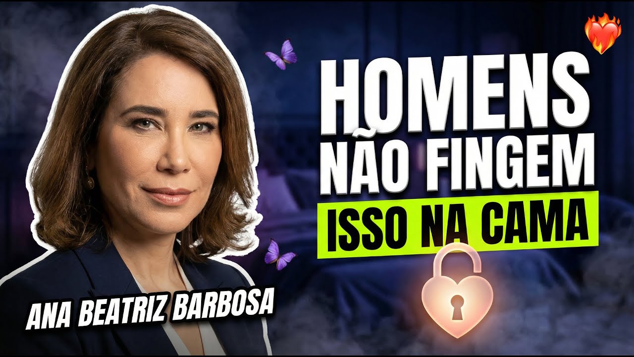 Se ele faz estas 4 coisas na cama, está profundamente apaixonado | Ana Beatriz